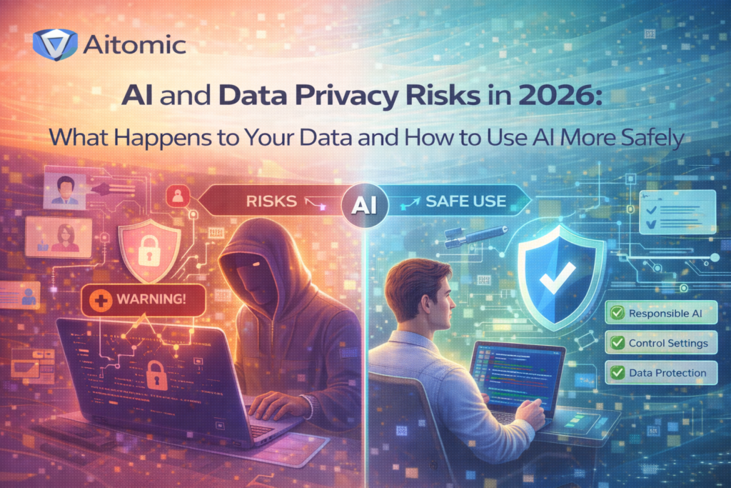 ai data privacy risks 2026 how to use ai safely