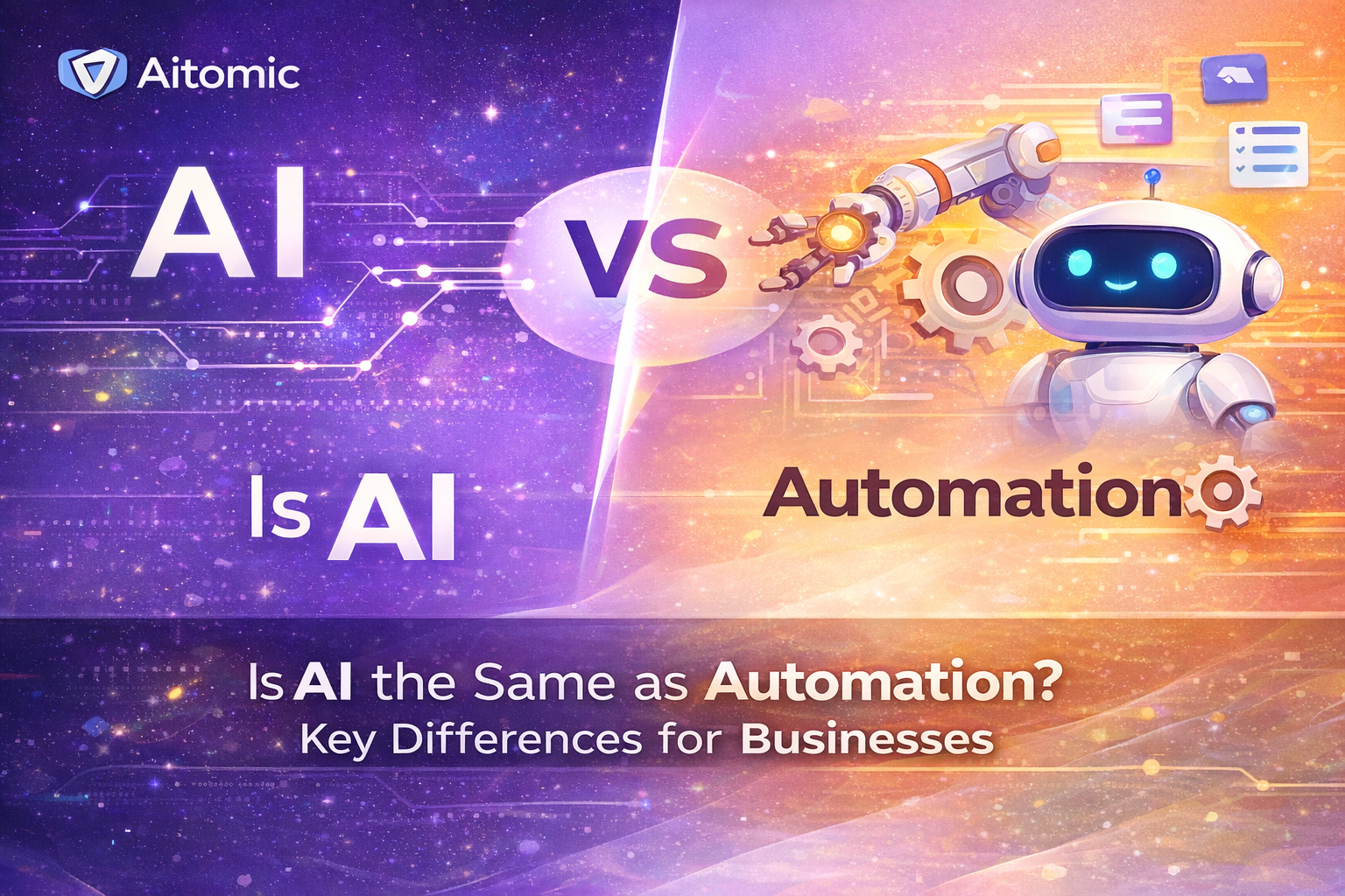 Is AI the Same as Automation? Key Differences for Businesses